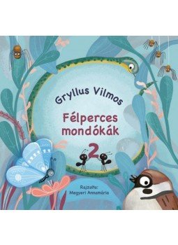 Gryllus Vilmos - Félperces mondókák 2. Gryllus Vilmos - Félperces mondókák 2., null 2021 antikvár könyv