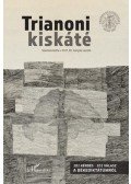 Prof. Dr. Gulyás László - Trianoni kiskáté - 101 kérdés, 101 válasz a békediktátumról