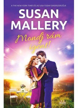 Susan Mallery - Mondj rám igent! Susan Mallery - Mondj rám igent!, null 2021 antikvár könyv