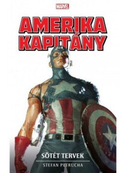 Stefan Petrucha - Amerika Kapitány: Sötét tervek Stefan Petrucha - Amerika Kapitány: Sötét tervek, null 2021 antikvár könyv