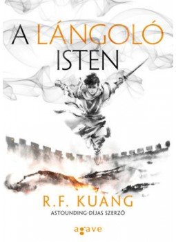 R.F. Kuang - A lángoló isten R.F. Kuang - A lángoló isten, null 2021 antikvár könyv