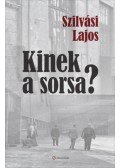 Szilvási Lajos - Kinek a sorsa?