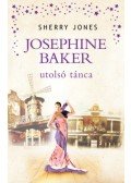 Sherry Jones - Josephine Baker utolsó tánca