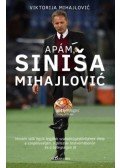 Viktorija Mihajlovic - Apám, Sinisa Mihajlovic