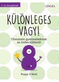 Poppy O'Neill - Különleges vagy! - Útmutató gyermekeknek az önbecsülésről
