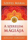 Szepes Mária - A szerelem mágiája