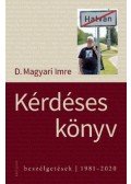 D. Magyari Imre - Kérdéses könyv - Beszélgetések - 1981-2020