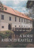Diószegi László,Káldi Gyula,Kollár Tibor - A borsi Rákóczi-kastély