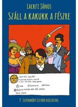 Lackfi János - Száll a kakukk a fészre - dedikált, null 2020 antikvár könyv