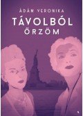 Ádám Veronika - Távolból őrzöm (dedikált)