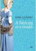 Mörk Leonóra - A hercegés a lányka - dedikált