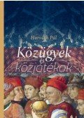 Horváth Pál - Közügyek és közjátékok