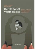 Peter A. Levine, Maggie Kline - Derült égből villámcsapás - Hogyan vértezzük fel a gyerekeket  trauma ellen?