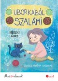 Mészöly Ágnes - Uborkából szalámi