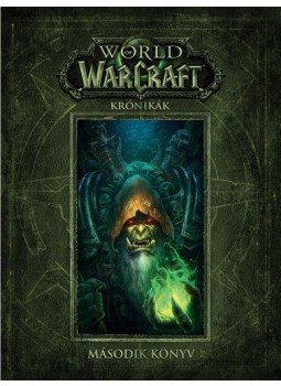 Chris Metzen, Matt Burns, Robert Brooks - World of Warcraft: Krónikák - Második könyv, null 2021 antikvár könyv