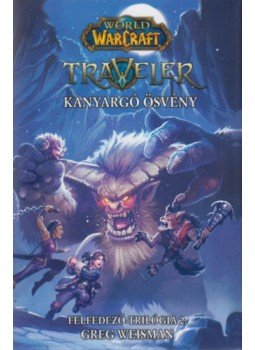Greg Weisman - World of Warcraft: Traveler 2. - Kanyargó ösvény - Felfedező-trilógia 2., null 2021 antikvár könyv