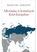 Halász Iván, Szabó Zsolt - Alkotmány és kormányzás Kelet-Európában