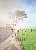 Turgonyi Zoltán - Természetjogállam