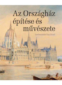 Sisa József - Az Országház építése és művészete, null 2021 antikvár könyv