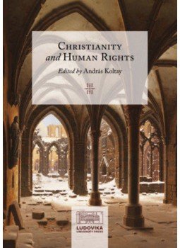 Koltay András (szerk.) - Christianity and Human Rights Koltay András (szerk.) - Christianity and Human Rights, null 2021 antikvár könyv