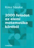 Róka Sándor - 2000 feladat az elemi matematika köréből