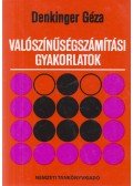 Denkinger Géza - Valószínűségszámítási gyakorlatok