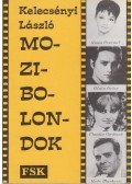 Kelecsényi László - Mozibolondok