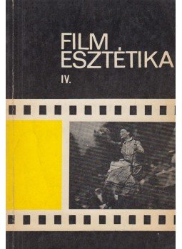 Bölcs István - Filmesztétika IV. Bölcs István - Filmesztétika IV., Budapest 1975 antikvár könyv