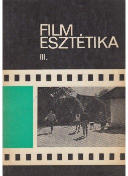 Bölcs István - Filmesztétika III. Bölcs István - Filmesztétika III., Budapest 1975 antikvár könyv