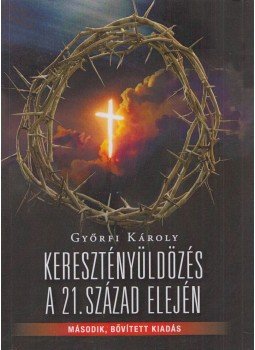 Győrfi Károly - Keresztényüldözés a 21. század elején (Dedikált), Budapest 2016 antikvár könyv