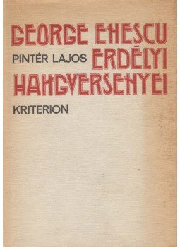 Pintér Lajos - George Enescu erdélyi hangversenyei Pintér Lajos - George Enescu erdélyi hangversenyei, Bukarest 1981 antikvár könyv