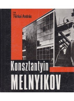 Ferkai András - Konsztantyin Melnyikov Ferkai András - Konsztantyin Melnyikov, Budapest 1988 antikvár könyv