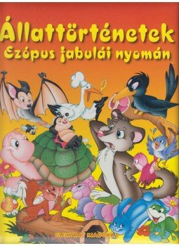 - Állattörténetek Ezópus fabulái nyomán - Állattörténetek Ezópus fabulái nyomán, Budapest 2006 antikvár könyv