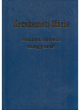 Esther Cohen - Kecskeméti Mária összes művei magyarul 1927-1959, Budapest 2012 antikvár könyv