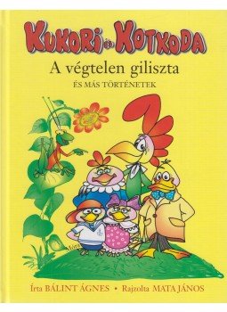 Bálint Ágnes - A végtelen giliszta és más történetek Bálint Ágnes - A végtelen giliszta és más történetek, Budapest 2009 antikvár könyv