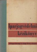 Tasnádi Emil (szerk.) - Iparjogvédelmi kézikönyv