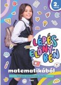 Bartha Jánosné, Erdődiné Sándor Katalin, Szalay Mária - Lépéselőnyben matematikából 2. osztály 2.rész