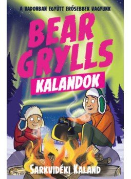 Bear Grylls - Bear Grylls Kalandok,  2021 antikvár könyv
