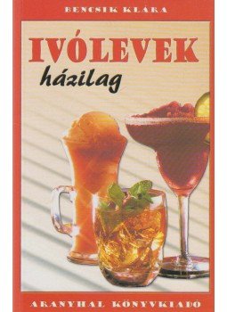 Bencsik Klára - Ivólevek házilag Bencsik Klára - Ivólevek házilag, Budapest 0 antikvár könyv