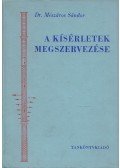 Mészáros Sándor - A kísérletek megszervezése