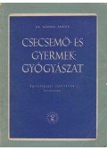 Dr. Nádrai Andor - Csecsemő- és gyermekgyógyászat