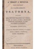 Vedres István - A' Tiszát a' Dunával öszve kaptsoló új hajókázható tsatorna