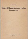Dr. Pintér László - Számítóközpontok szervezése és vezetése
