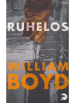 William Boyd - Ruhelos, Berlin 2014 antikvár könyv