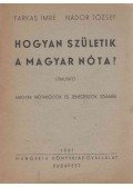 Farkas Imre,Nádor József - Hogyan születik a magyar nóta?