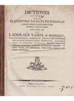 Vajda László - Dictiones quinque quas in auditorio facultatis juridicae Vajda László - Dictiones quinque quas in auditorio facultatis juridicae, Nagyvárad 1823 antikvár könyv