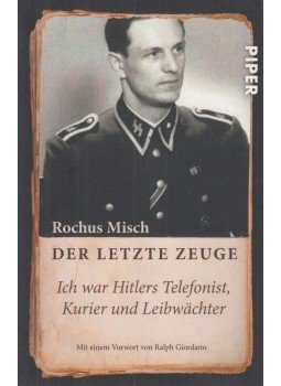 Misch, Rochus - Der letzte Zeuge, München-Berlin-Zürich 2015 antikvár könyv