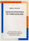 Ferge Zsuzsa - Szociálpolitika és társadalom