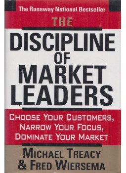 Michael Treacy, Fred Wiersema - The Discipline Of Market Leaders Michael Treacy, Fred Wiersema - The Discipline Of Market Leaders, 1995 antikvár könyv
