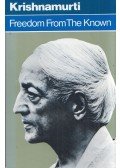 Jiddu Krishnamurti - Freedom from the Known